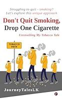 Algopix Similar Product 19 - Dont Quit Smoking Drop One Cigarette
