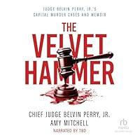 Algopix Similar Product 19 - The Velvet Hammer Judge Belvin Perry