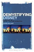 Algopix Similar Product 4 - Demystifying Disney A History of