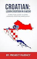 Algopix Similar Product 12 - Learn Croatian in a Week The Ultimate