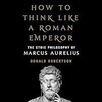 Algopix Similar Product 18 - How to Think Like a Roman Emperor The