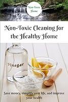 Algopix Similar Product 16 - NonToxic Cleaning for the Healthy