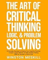 Algopix Similar Product 14 - The Art of Critical Thinking Logic 