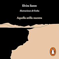 Algopix Similar Product 10 - Aquella orilla nuestra That Shore of