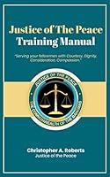 Algopix Similar Product 16 - Justice of The Peace: Training Manual