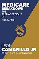 Algopix Similar Product 15 - Medicare Breakdown The Alphabet Soup