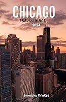 Algopix Similar Product 2 - CHICAGO TRAVEL GUIDE 2024 WINDY CITY