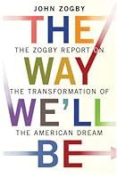 Algopix Similar Product 19 - The Way Well Be The Zogby Report on