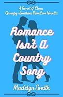Algopix Similar Product 4 - Romance Isnt A Country Song A Sweet 