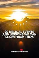 Algopix Similar Product 12 - 20 BIBLICAL EVENTS AND LESSONS WE CAN