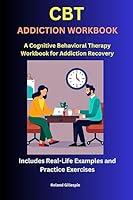 Algopix Similar Product 6 - CBT Addiction WorkbookA Cognitive