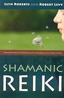 Algopix Similar Product 18 - Shamanic Reiki Expanded Ways of