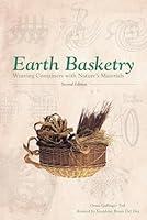 Algopix Similar Product 17 - Earth Basketry 2nd Edition Weaving