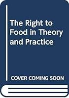 Algopix Similar Product 8 - The Right To Food in Theory and Practice