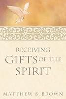 Algopix Similar Product 4 - Receiving Gifts of the Spirit