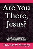 Algopix Similar Product 5 - Are You There Jesus a southern