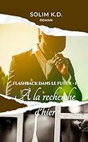 Algopix Similar Product 1 - A la recherche dhier Flashback dans