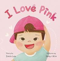 Algopix Similar Product 19 - I Love Pink A Story About Finding