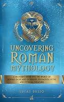 Algopix Similar Product 4 - Uncovering Roman Mythology A