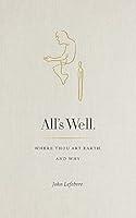 Algopix Similar Product 2 - All's Well: Where Thou Art Earth and Why