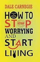 Algopix Similar Product 8 - How to Stop Worrying and Start Living