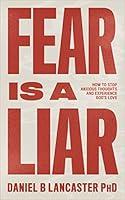 Algopix Similar Product 4 - Fear is a Liar How to Stop Anxious