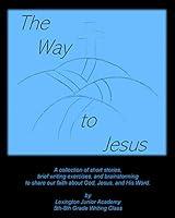 Algopix Similar Product 6 - The Way to Jesus A collection of short