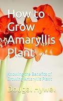 Algopix Similar Product 15 - How to Grow Amaryllis Plant Knowing