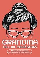 Algopix Similar Product 3 - Grandma Tell Me Your Story A Guided