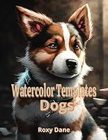 Algopix Similar Product 16 - Watercolor Templates: Dogs