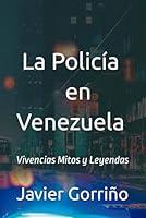 Algopix Similar Product 11 - LA POLICA EN VENEZUELA VIVENCIAS