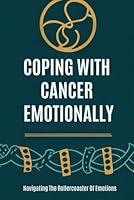 Algopix Similar Product 8 - Coping With Cancer Emotionally
