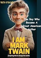 Algopix Similar Product 4 - I AM MARK TWAIN Inspiring Kids To