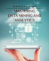 Algopix Similar Product 6 - Mastering Data Mining and Analytics