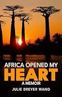 Algopix Similar Product 3 - Africa Opened My Heart: A Memoir