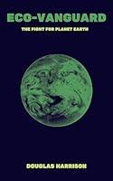 Algopix Similar Product 8 - Eco-Vanguard: The Fight For Planet Earth