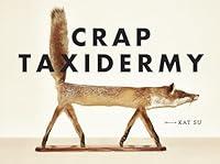 Algopix Similar Product 11 - Crap Taxidermy