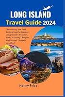 Algopix Similar Product 8 - LONG ISLAND TRAVEL GUIDE 2024