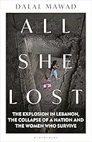 Algopix Similar Product 4 - All She Lost The Explosion in Lebanon