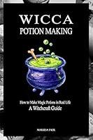 Algopix Similar Product 7 - Wicca Potion Making How to Make Magic