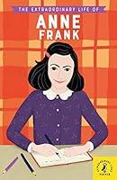 Algopix Similar Product 15 - The Extraordinary Life of Anne Frank
