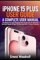 Algopix Similar Product 1 - iPhone 15 Plus User Guide A Complete