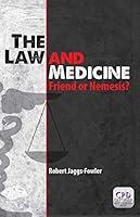 Algopix Similar Product 3 - The Law and Medicine: Friend or Nemesis?