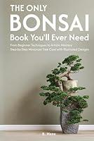 Algopix Similar Product 6 - The Only Bonsai Book Youll Ever Need