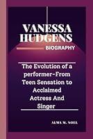 Algopix Similar Product 2 - VANESSA HUDGENS BIOGRAPHY The