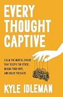 Algopix Similar Product 5 - Every Thought Captive Calm the Mental