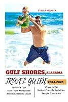 Algopix Similar Product 9 - GULF SHORES ALABAMA TRAVEL GUIDE