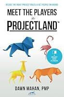 Algopix Similar Product 19 - Meet the Players in Projectland Decide