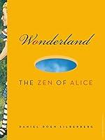 Algopix Similar Product 9 - Wonderland: The Zen of Alice