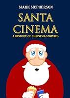 Algopix Similar Product 8 - Santa Cinema A History of Christmas